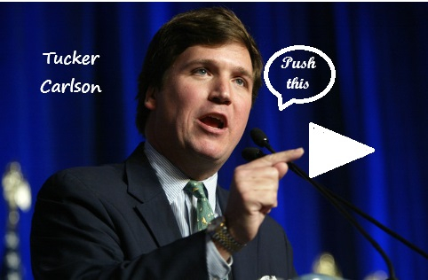 Tucker Carlson says....